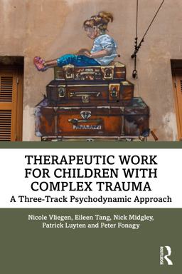 Therapeutic Work for Children with Complex Trauma Therapeutic Work for Children with Complex Trauma