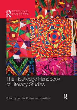 The Routledge Handbook of Literacy Studies The Routledge Handbook of Literacy Studies