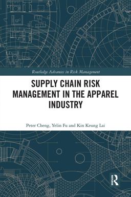 Supply Chain Risk Management in the Apparel Industry Supply Chain Risk Management in the Apparel Industry