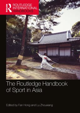 The Routledge Handbook of Sport in Asia 1st 9780367504731 Front Cover