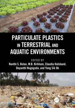 Particulate Plastics in Terrestrial and Aquatic Environments Particulate Plastics in Terrestrial and Aquatic Environments
