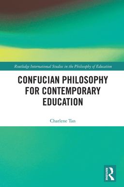 Confucian Philosophy for Contemporary Education