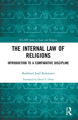 Internal Law of Religions Introduction to a Comparative Discipline  9780367546182 Front Cover