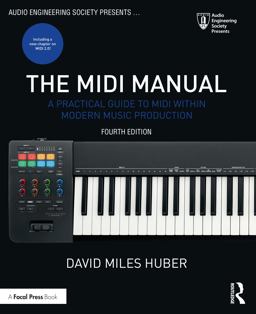 MIDI Manual A Practical Guide to MIDI Within Modern Music Production 4th 9780367549985 Front Cover