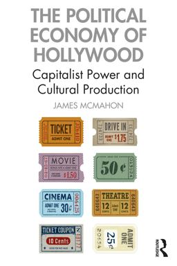 The Political Economy of Hollywood The Political Economy of Hollywood
