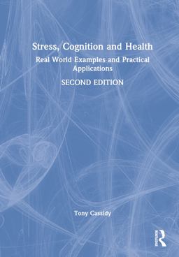 Stress, Cognition and Health Stress, Cognition and Health