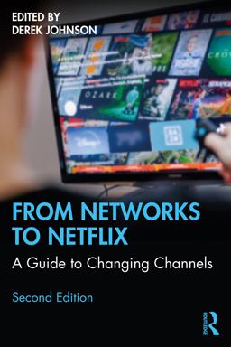 From Networks to Netflix A Guide to Changing Channels  9780367568245 Front Cover