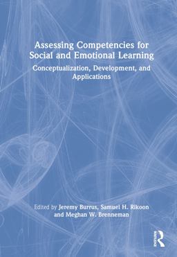 Assessing Competencies for Social and Emotional Learning Assessing Competencies for Social and Emotional Learning