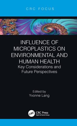 Influence of Microplastics on Environmental and Human Health Influence of Microplastics on Environmental and Human Health