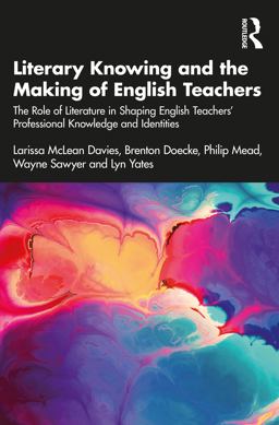 Literary Knowing and the Making of English Teachers Literary Knowing and the Making of English Teachers