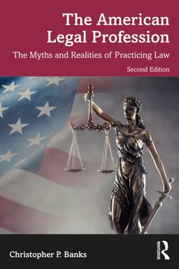 American Legal Profession The Myths and Realities of Practicing Law 2nd 9780367620257 Front Cover