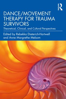 Dance/movement Therapy for Trauma Survivors  9780367629076 Front Cover