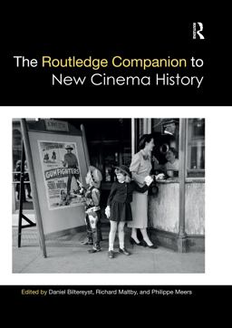 The Routledge Companion to New Cinema History The Routledge Companion to New Cinema History