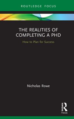 The Realities of Completing a PhD The Realities of Completing a PhD
