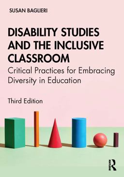 Disability Studies and the Inclusive Classroom Critical Practices for Embracing Diversity in Education 3rd 9780367682590 Front Cover