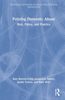 Policing Domestic Abuse Policing Domestic Abuse