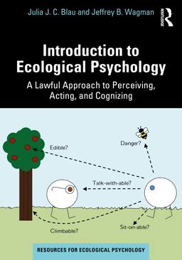 Introduction to Ecological Psychology: A Lawful Approach to Perceiving, Acting, and Cognizing  9780367703240 Front Cover