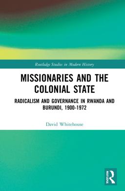 Missionaries and the Colonial State Missionaries and the Colonial State