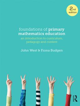 Foundations of Primary Mathematics Education Foundations of Primary Mathematics Education
