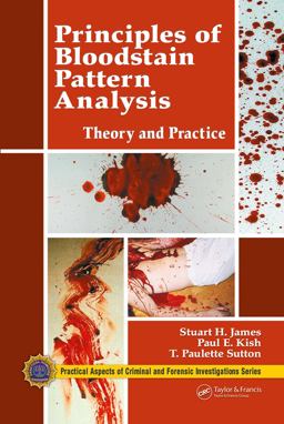 Principles of Bloodstain Pattern Analysis Principles of Bloodstain Pattern Analysis