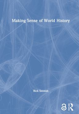 Making Sense of World History Making Sense of World History