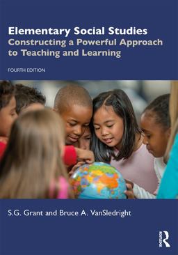 Elementary Social Studies Constructing a Powerful Approach to Teaching and Learning 4th 9780367855857 Front Cover