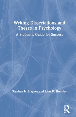Writing Dissertations and Theses in Psychology Writing Dissertations and Theses in Psychology