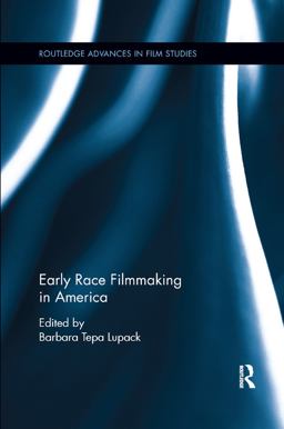 Early Race Filmmaking in America  9780367873431 Front Cover