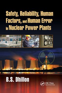 Safety, Reliability, Human Factors, and Human Error in Nuclear Power Plants  9780367890643 Front Cover