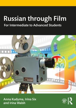 Russian Through Film: For Intermediate to Advanced Students 1st 9780367896119 Front Cover