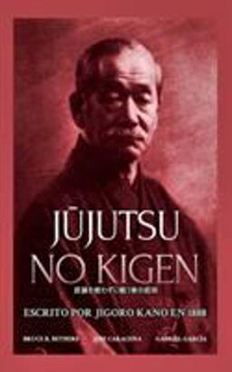 Jūjutsu No Kigen. Escrito Por Jigoro Kano (Fundador Del Judo Kodokan)