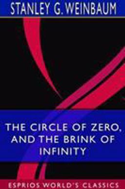 The Circle of Zero, and the Brink of Infinity (Esprios Classics)