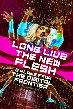 Long Live the New Flesh Long Live the New Flesh