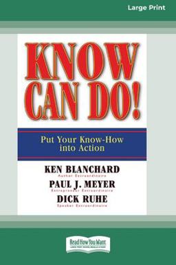 Know Can Do! (16pt Large Print Edition) Know Can Do! (16pt Large Print Edition)