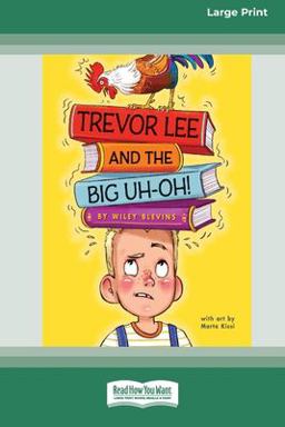 Trevor Lee and the Big Uh-Oh! [16pt Large Print Edition] 1st 9780369388087 Front Cover