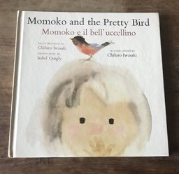 Momoko e il Bell'uccellino = Momoko and the Pretty Bird