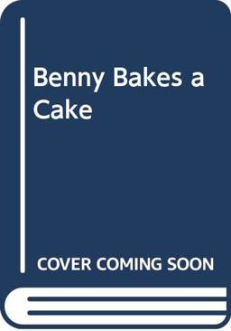 Benny Bakes a Cake