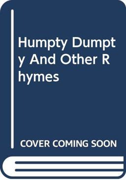 Humpty Dumpty and Other Rhymes