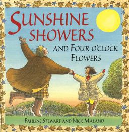 Sunshine Showers and Four O'Clock Flowers