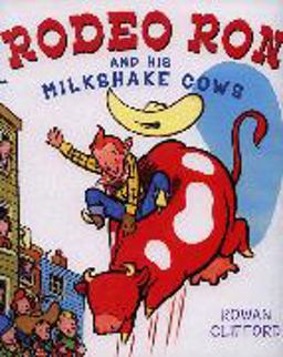 Rodeo Ron and His Milkshake Cows