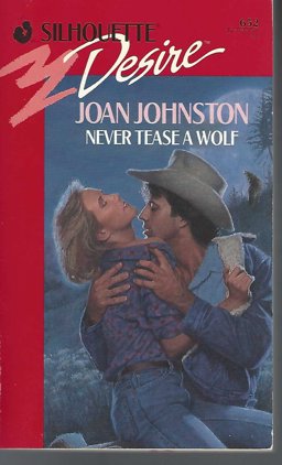Never Tease a Wolf Never Tease a Wolf