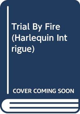 Trial by Fire