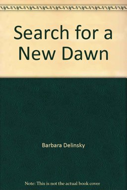 Search for a New Dawn