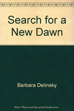 Search for a New Dawn
