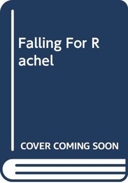 Falling for Rachel