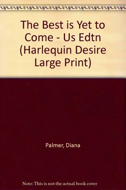 The Best Is Yet to Come