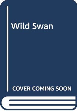 The Wild Swan The Wild Swan