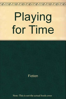 Playing for Time