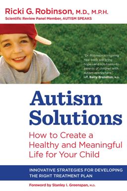 Autism Solutions How to Create a Healthy and Meaningful Life for Your Child  9780373892099 Front Cover