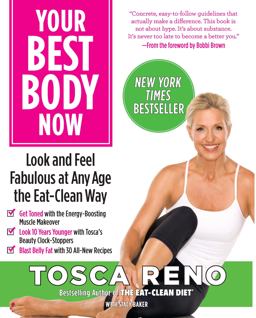 Your Best Body Now Look and Feel Fabulous at Any Age the Eat-Clean Way  9780373892242 Front Cover